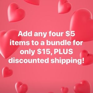 Add four $5 items to a bundle for a $15 discount!